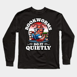 Bookworms Do It Quietly Long Sleeve T-Shirt